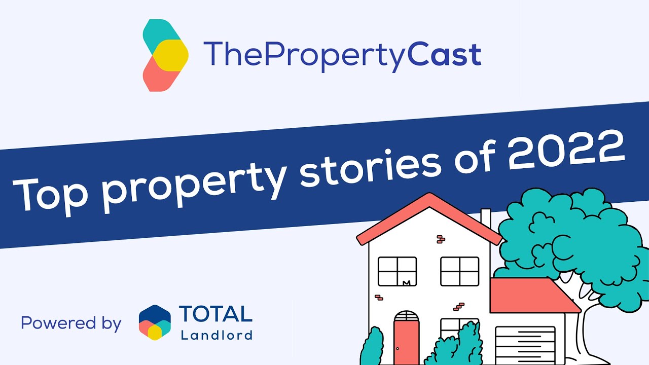 Top property stories of 2022 | The Property Cast