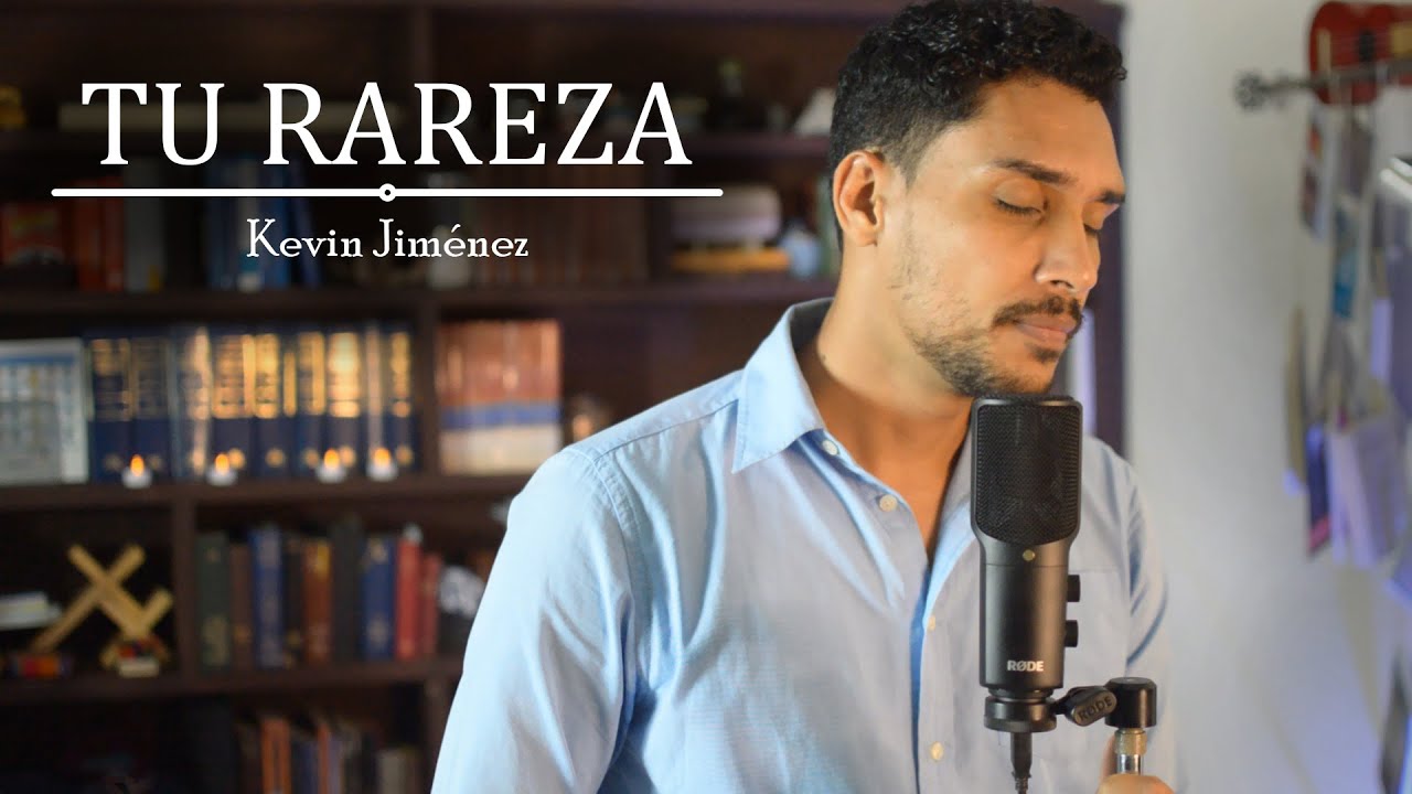 Tu Rareza - Kevin Jim&eacute;nez Mar&iacute;n