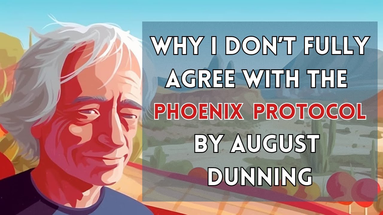 Why I don't fully agree with the Pheonix Protocol by August Dunning