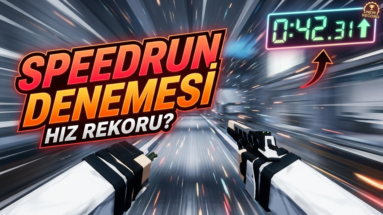 Speedrun Denemesi
