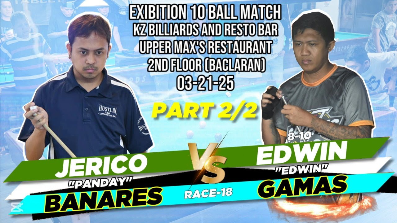 2/2 JERICO BANARES VS EDWIN GAMAS (8-10) (RACE 21) KZ BILLIARDS BACLARAN