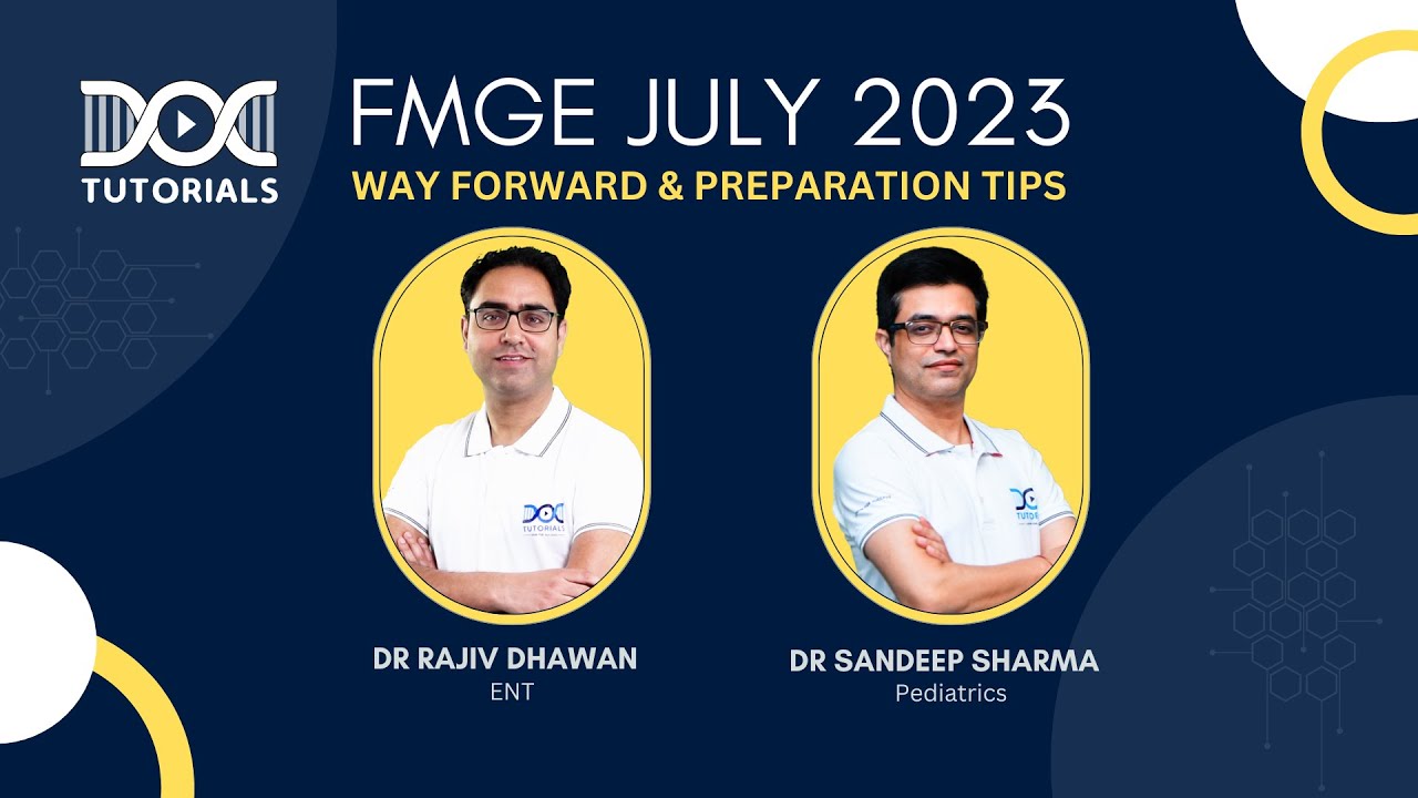 FMGE July 2023 preparation tips by Dr Rajiv Dhawan & Dr Sandeep Sharma | DocTutorials