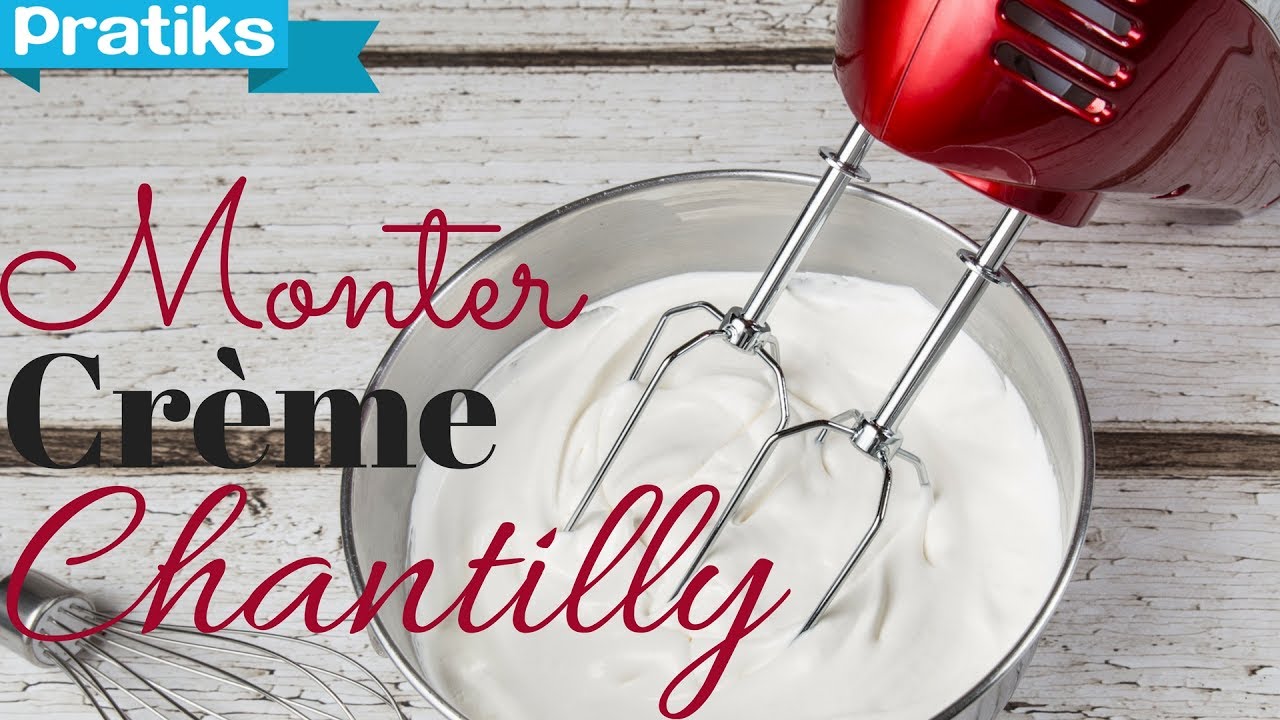 Comment bien monter une crème chantilly