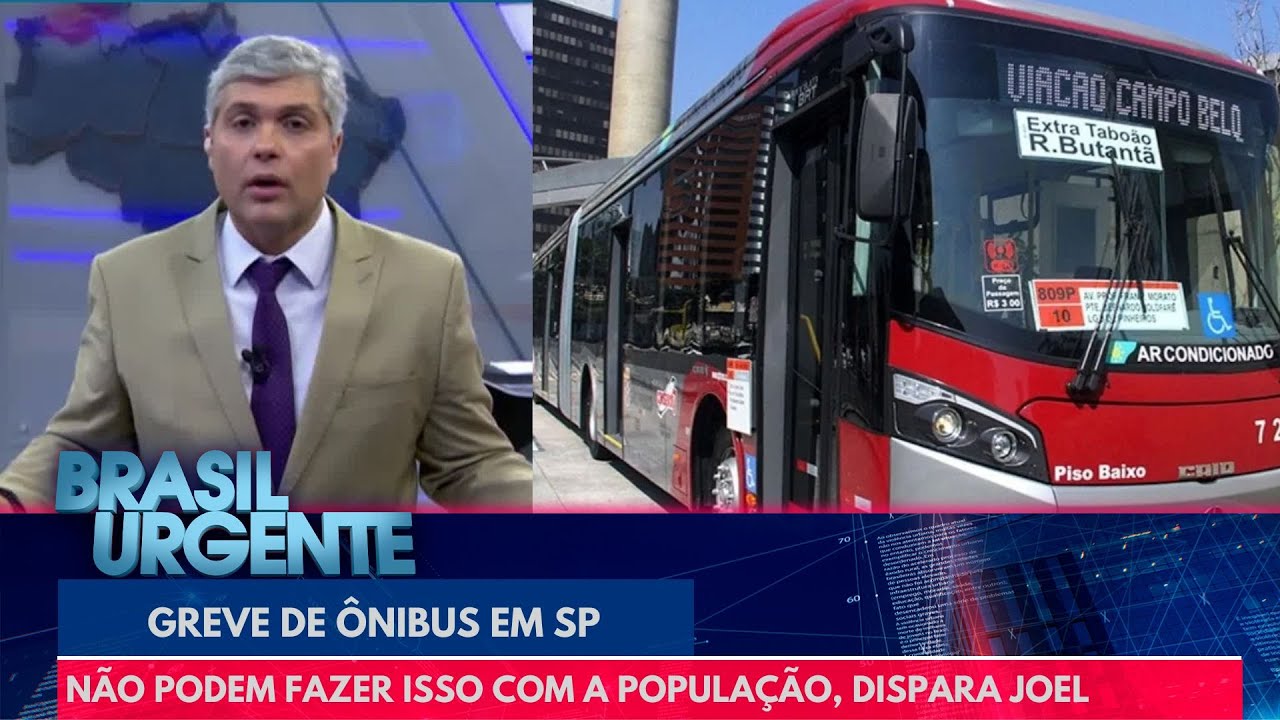 Não podem fazer isso com a população, dispara Joel sobre greve de ônibus em SP | Brasil Urgente