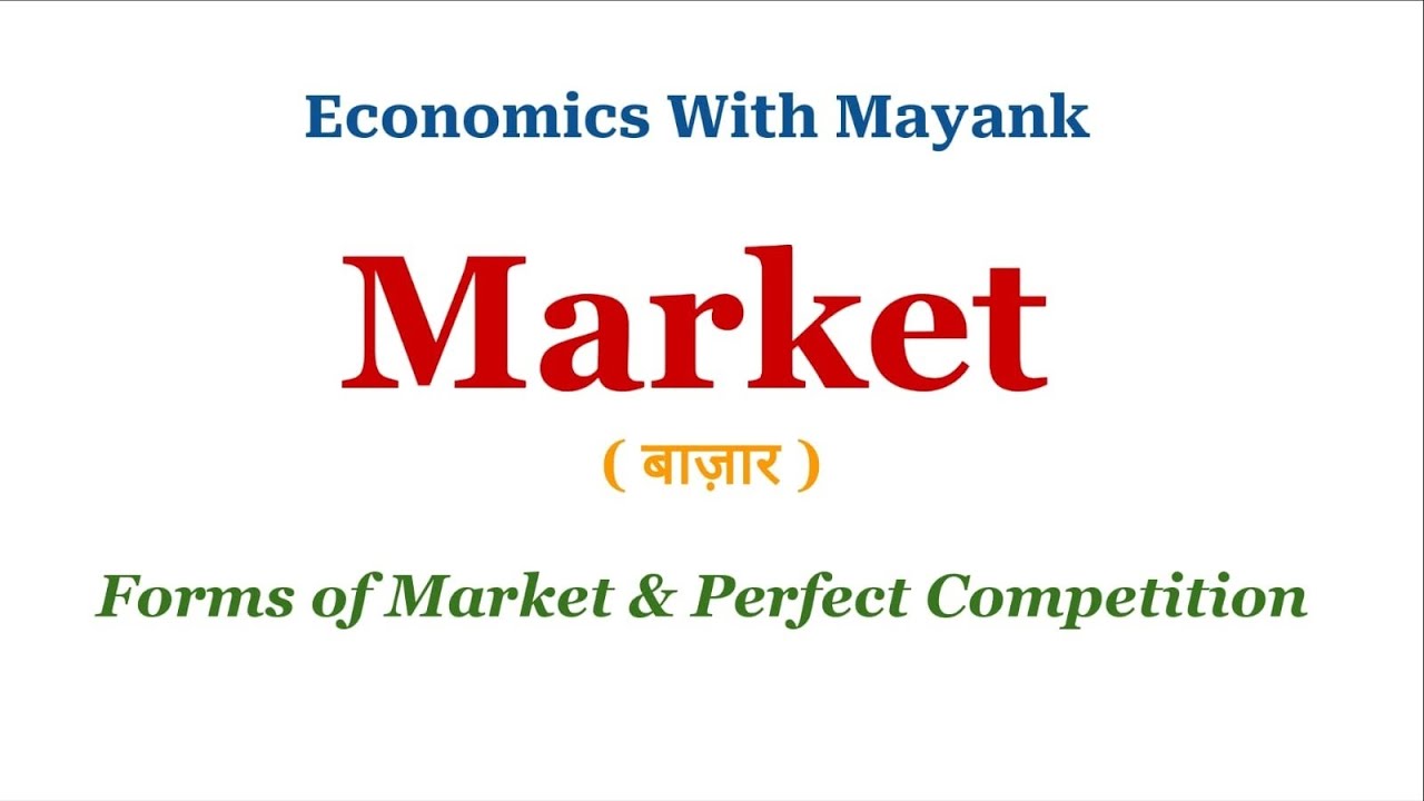 Forms of Market & Perfect Competition | PGT Economics | EMRS / KVS / NVS Preparation