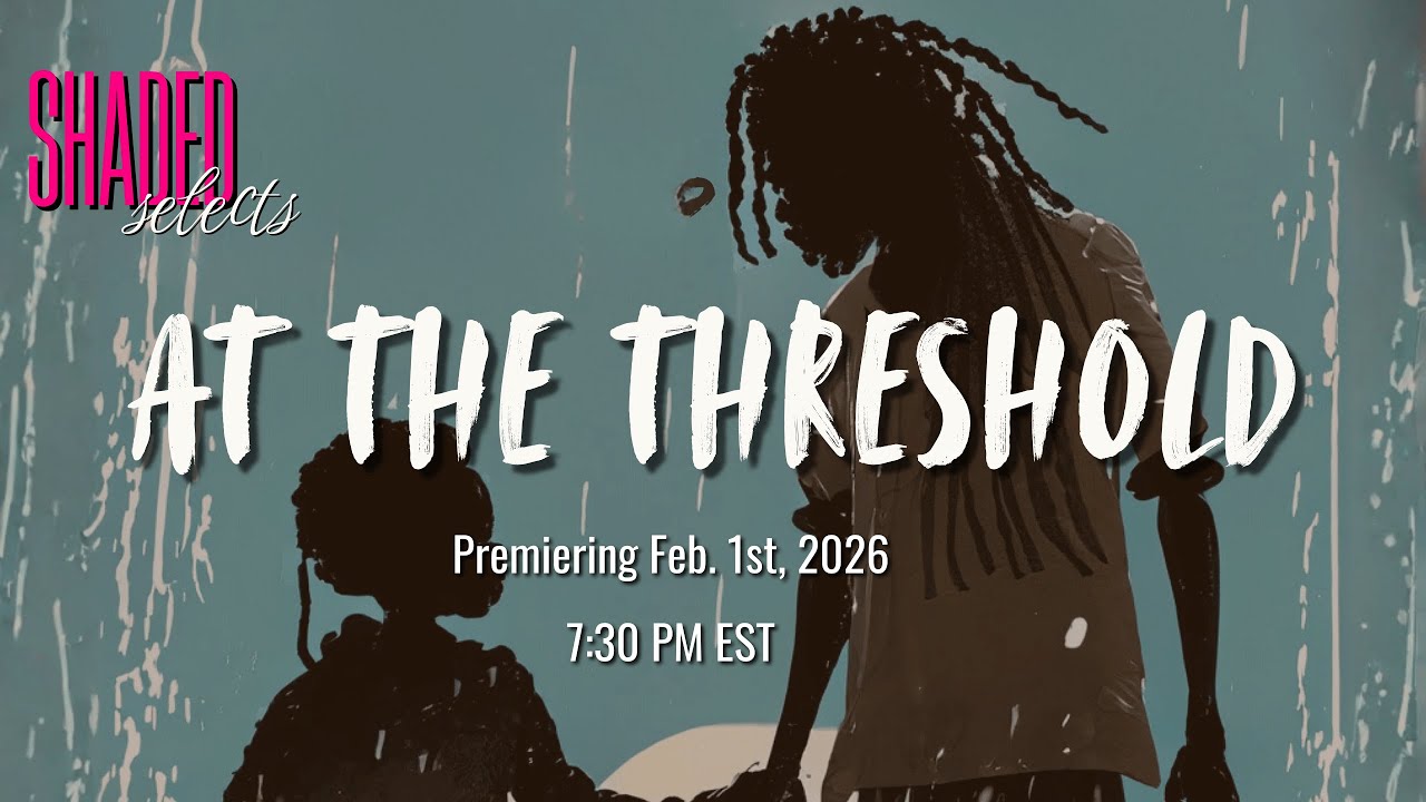 At The Threshold Short Film | April Guscott | Shaded Selects
