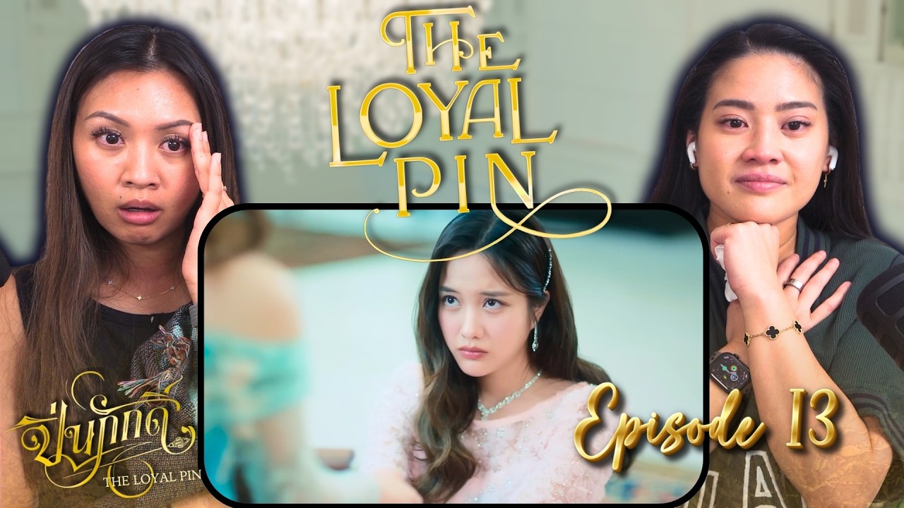 The Loyal Pin ปิ่นภักดิ์ EP. 13 REACTION | FreenBecky | WLW Married Couple Reacts