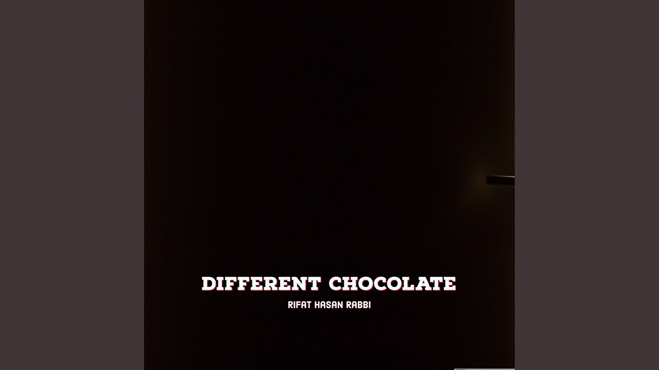 Different Chocolate