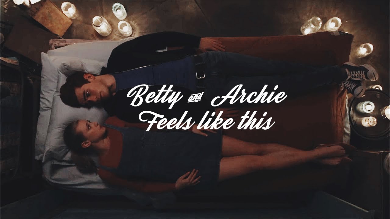 Betty & Archie - Feels Like This (6x19)
