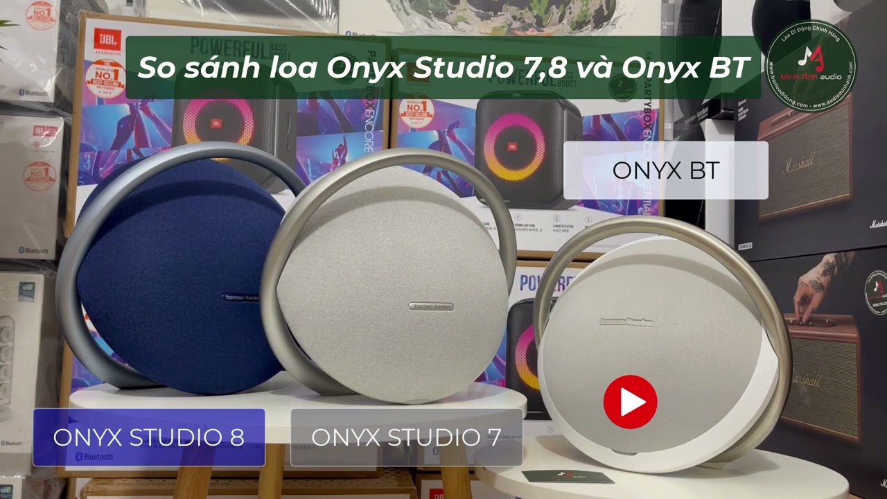 So sánh loa Harman Kardon Onyx BT vs Onyx Studio 7 vs Onyx Studio 8