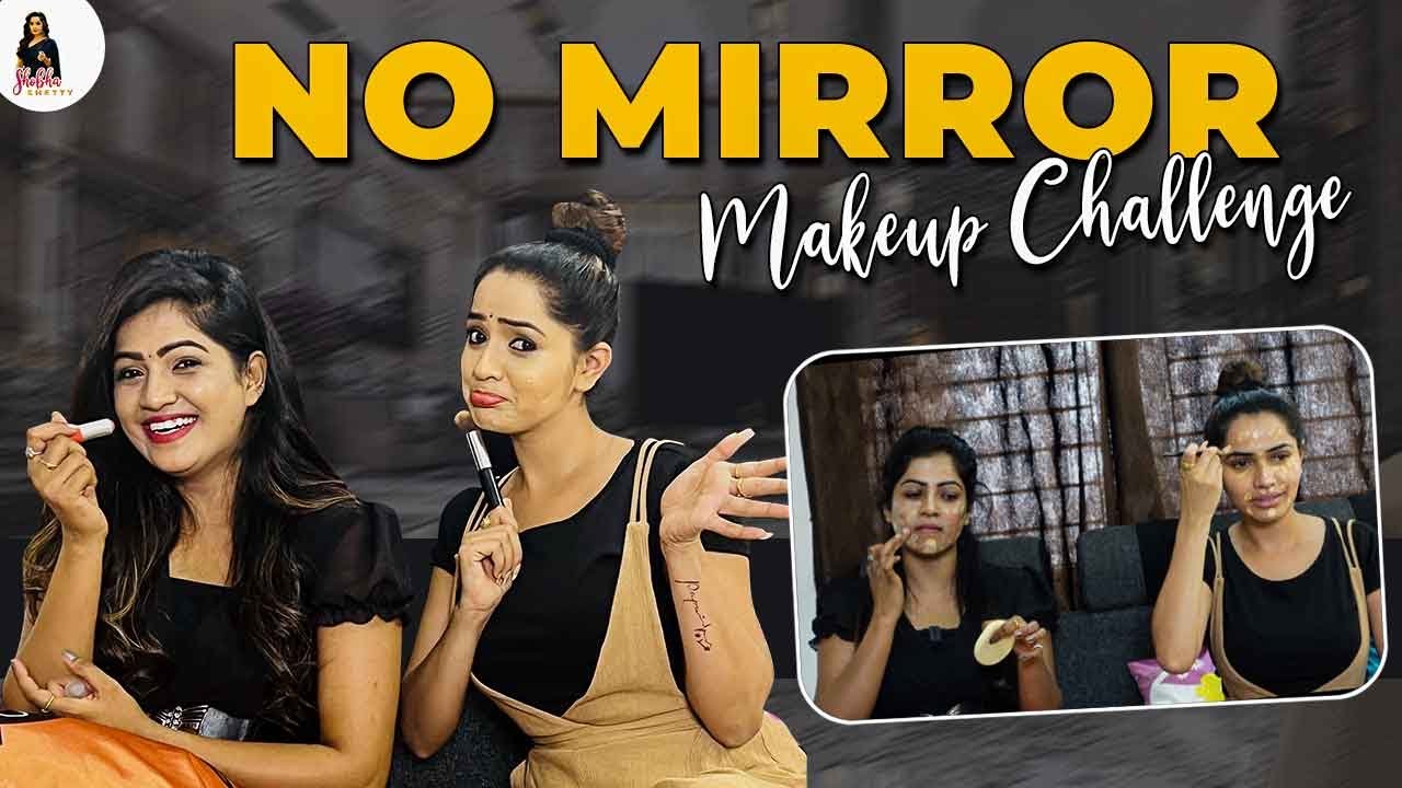 No Mirror Makeup Challenge with Karthikadeepam Ratnaseeta || Shobha Shetty ||
