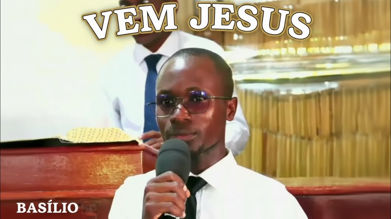 🎶 Vem Jesus – Basílio | Tabernáculo da Beira 🙏✨