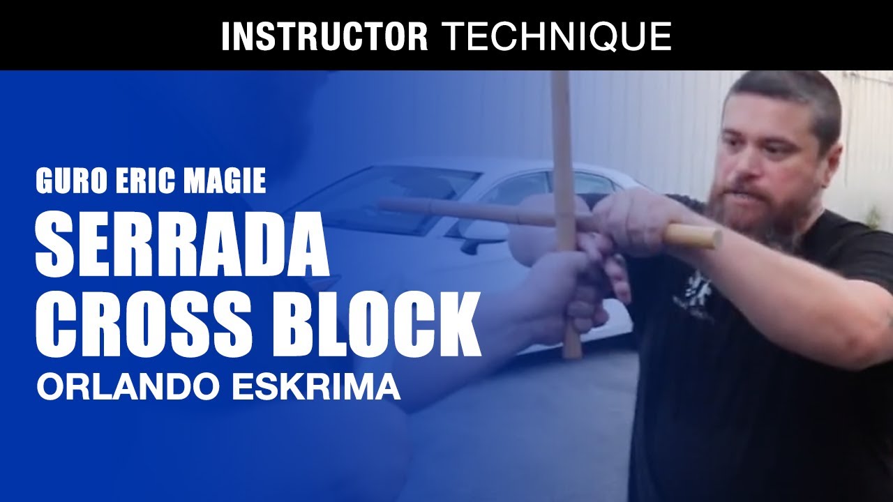 SERRADA ESCRIMA CROSS BLOCK in FILIPINO MARTIAL ARTS | ARNIS | ESCRIMA | KALI | ESPADA Y DAGA