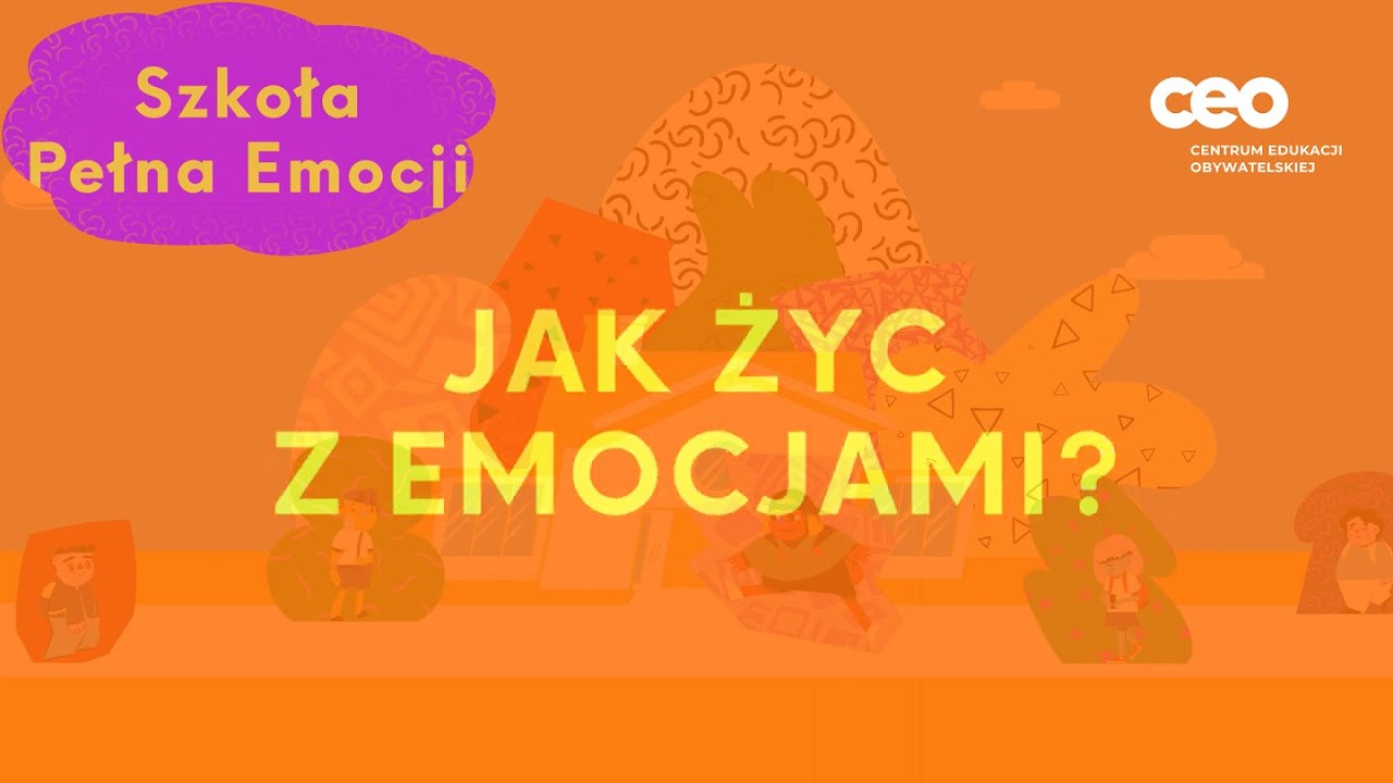Szkoła pełna emocji - Jak żyć z emocjami