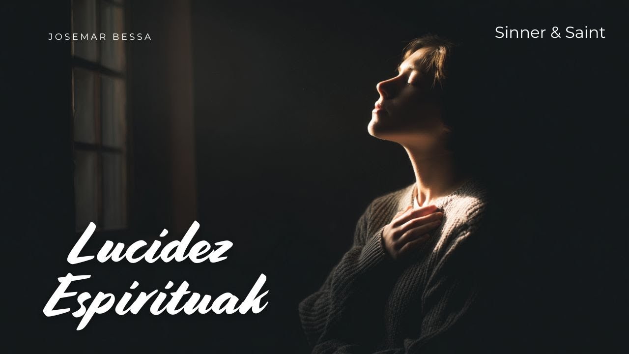 Oração & Maturidade | Lucidez Espiritual | Josemar Bessa