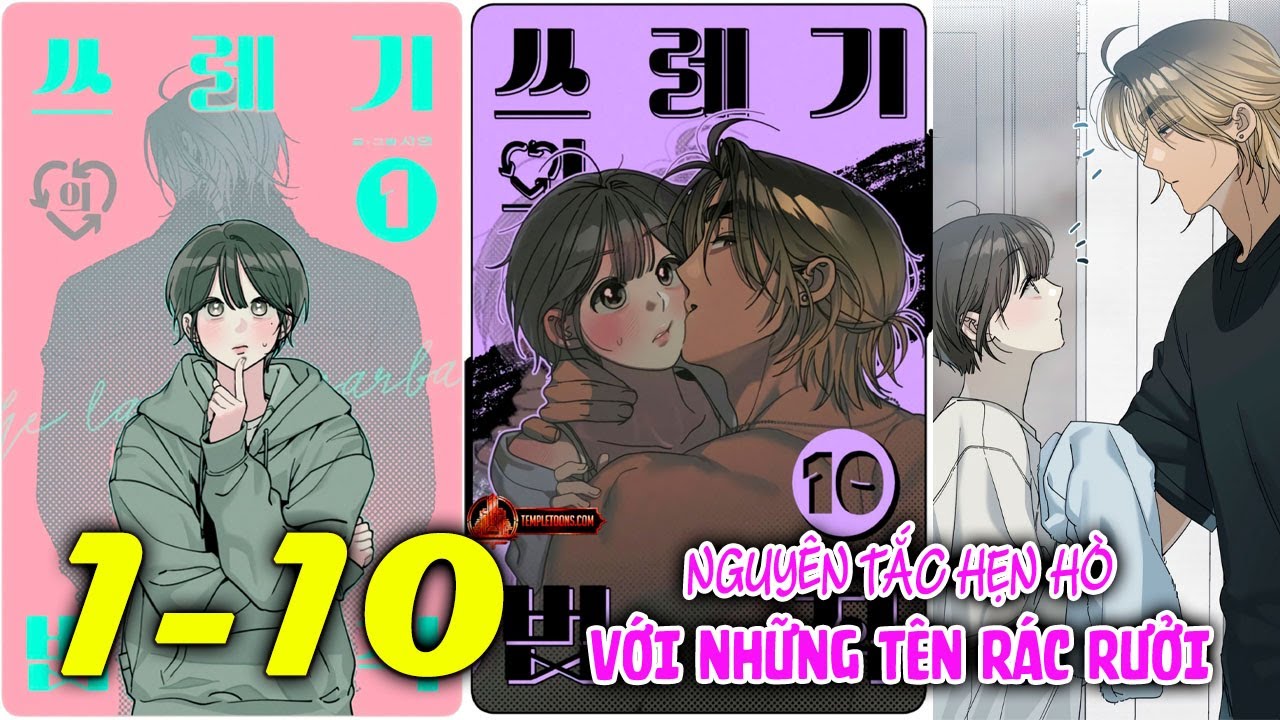 CHƯƠNG 1-10 || Nguyên tắc hẹn hò với những tên rác rưởi || ĐẦN MUỘI REVIEW