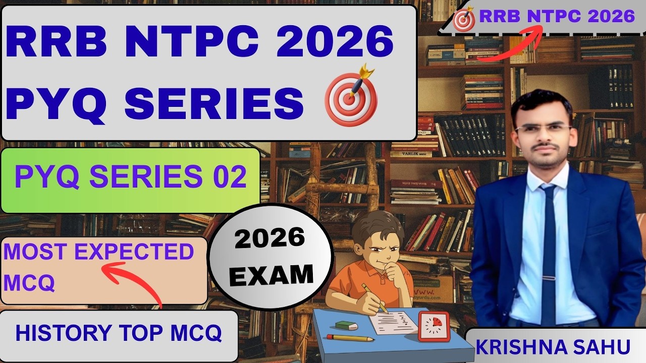 RRB NTPC 2026 GK PYQ Series ll M. Expected PYQ Series 02 ll History ll Practice set 02 ll