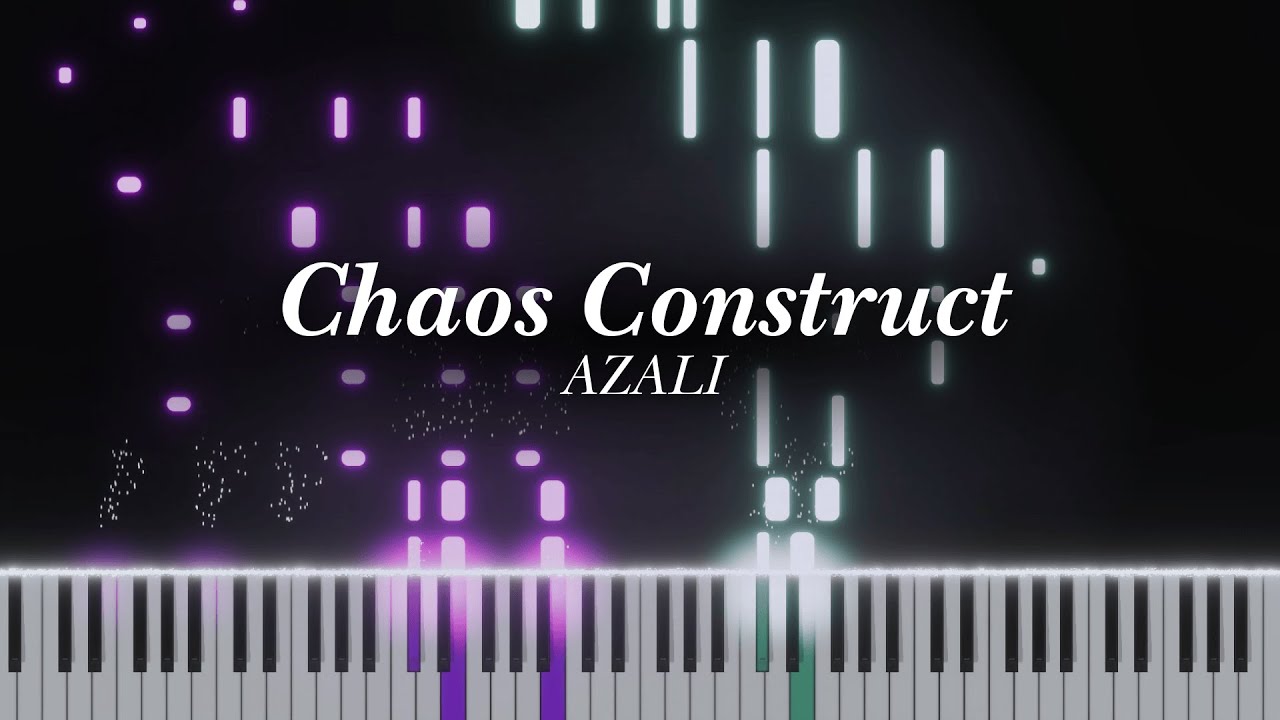 CHAOS CONSTRUCT - AZALI | Piano Tutorial (Visualizer)