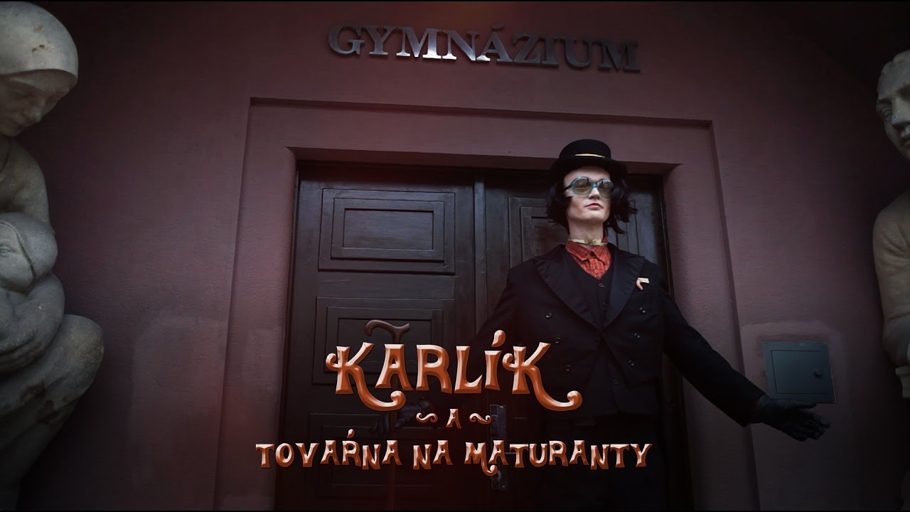 Karlík a továrna na maturanty - Maturitní video 4.A Gymnázium Pelhřimov 2017