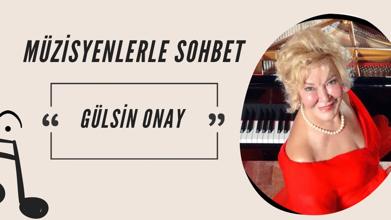 Ustalarla Söyleşi Bölüm 18 - Gülsin Onay ( Piyanist )
