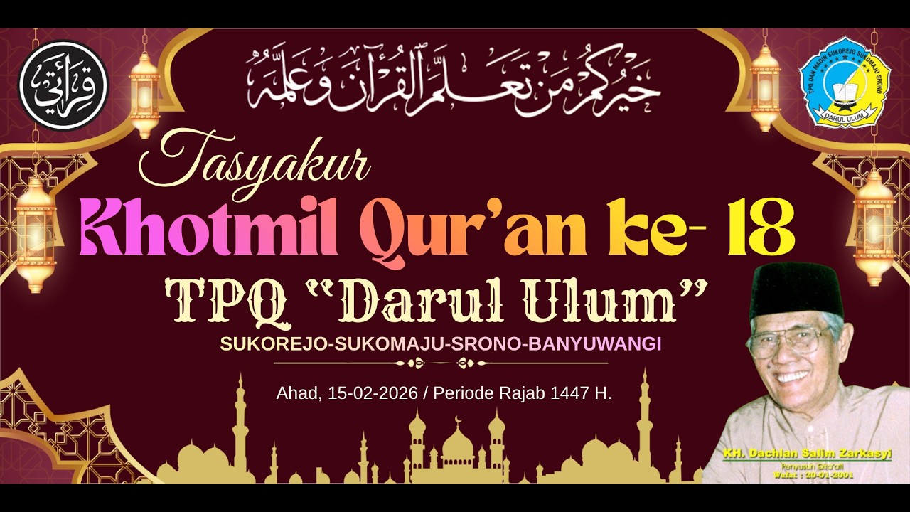 LIVE | KHOTMIL QUR'AN  KE-18 KHOTAMAN JUZ 30 BILGHOIB TPQ DARUL ULUM SRONO KABUPATEN BANYUWANGI