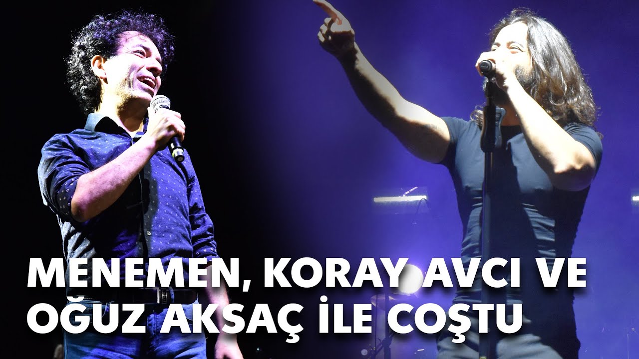 Menemen Koray Avcı ile coştu