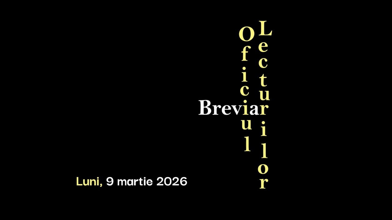 Oficiul lecturilor, Luni, 9 martie 2026