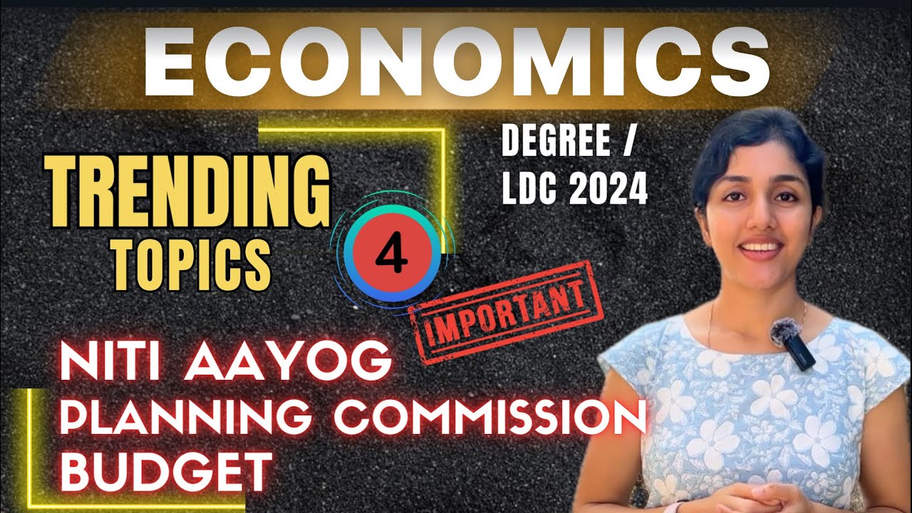 PSC | ECONOMICS ✅| TRENDING TOPICS 🔥NITI Aayog | Planning Commission | Budget | LDC| Degree |aliSays