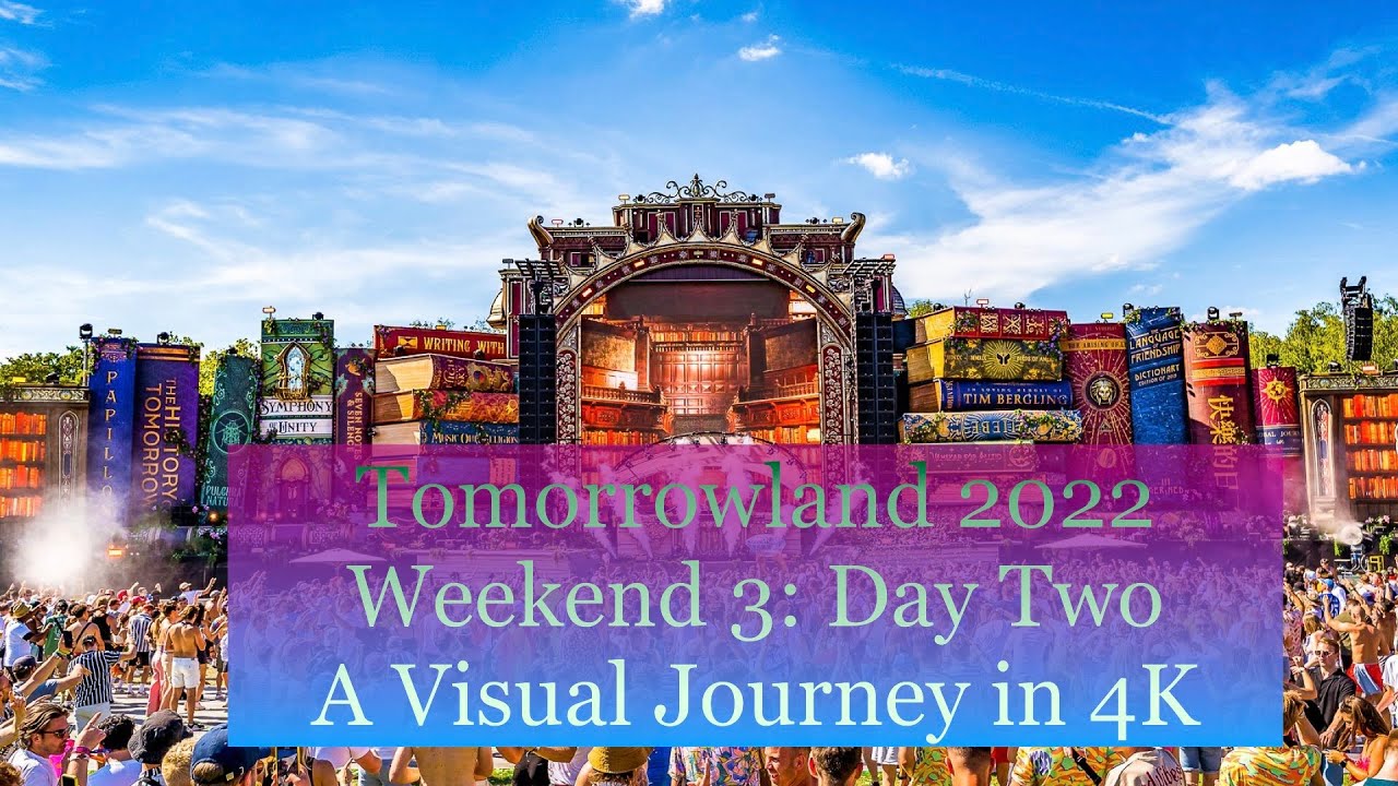 Tomorrowland 2022: Weekend 3, Day 2 - A Visual Journey #4k #tomorrowland