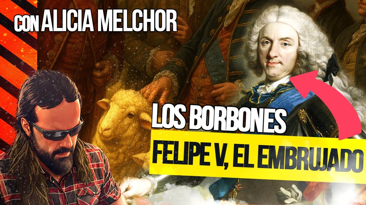 Así Destruyó FELIPE V la ECONOMÍA ESPAÑOLA - La Verdad sobre los BORBONES (Parte 1)