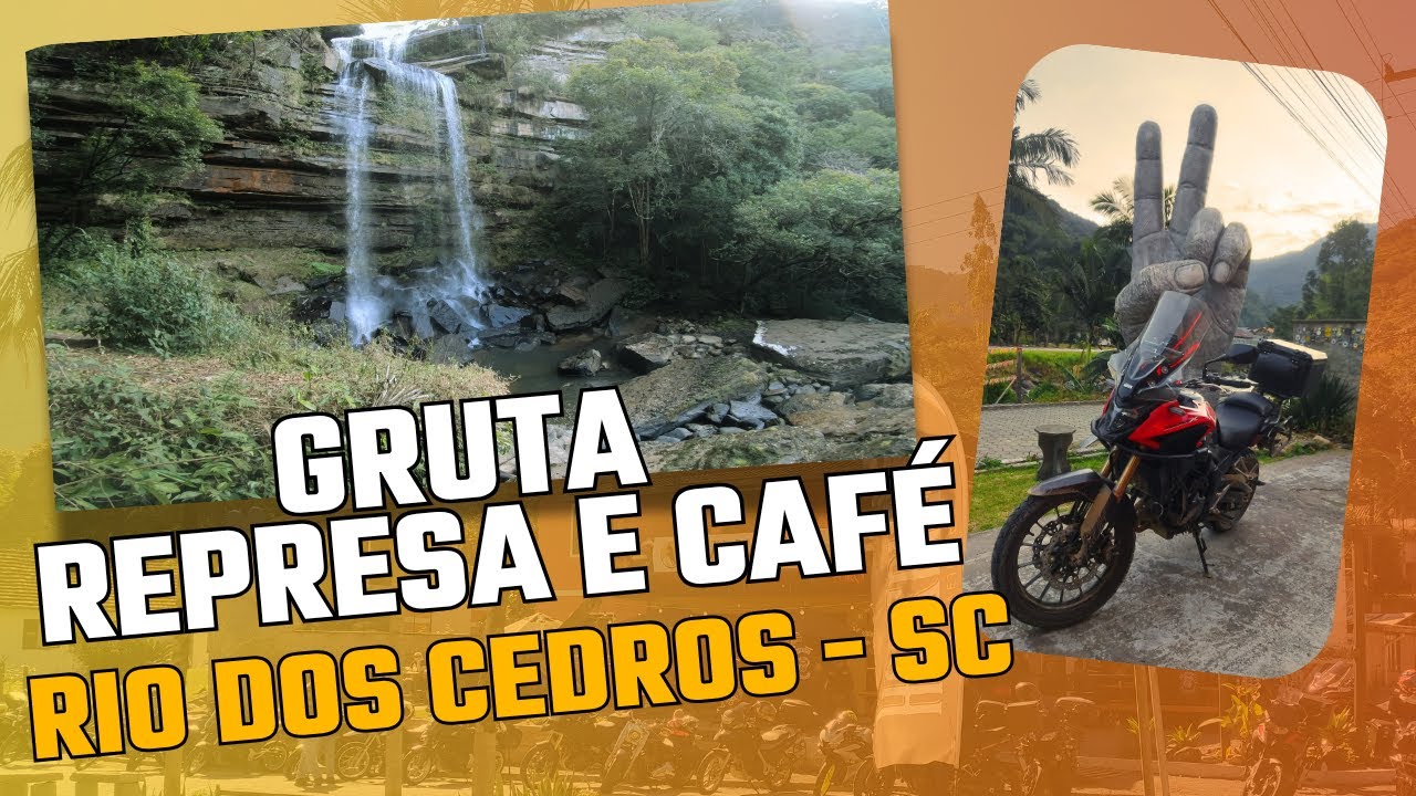 Rio dos Cedros de Moto: Gruta, Represa e Café!