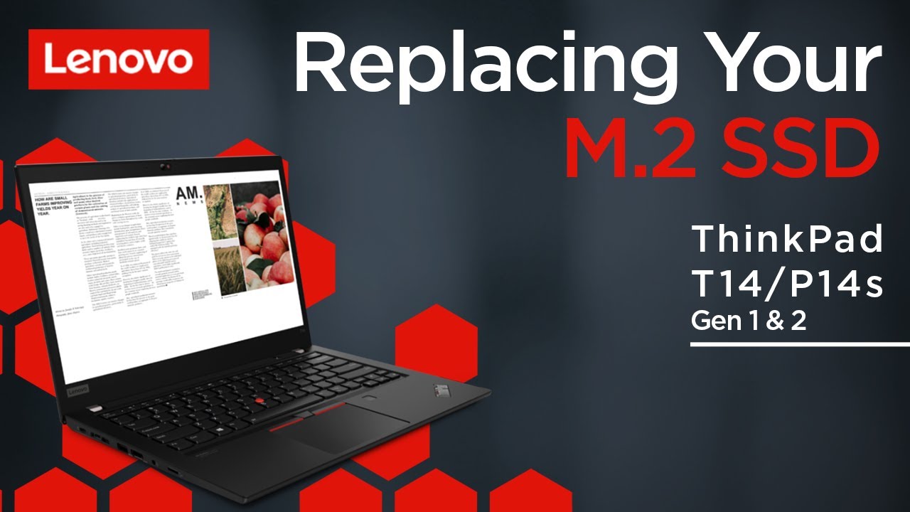 Replacing Your M.2 Solid State Drive | ThinkPad T14 and P14s Gen 1 and 2 | Customer Self Service
