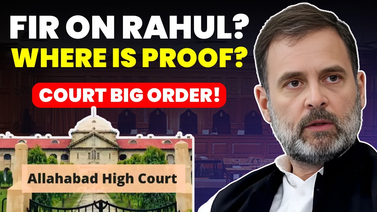FIR ON RAHUL GANDHI? COURT SEEKS PROOF! BIG ORDER-RELIEF GRANTED? #rahulgandhi #allahabadhighcourt