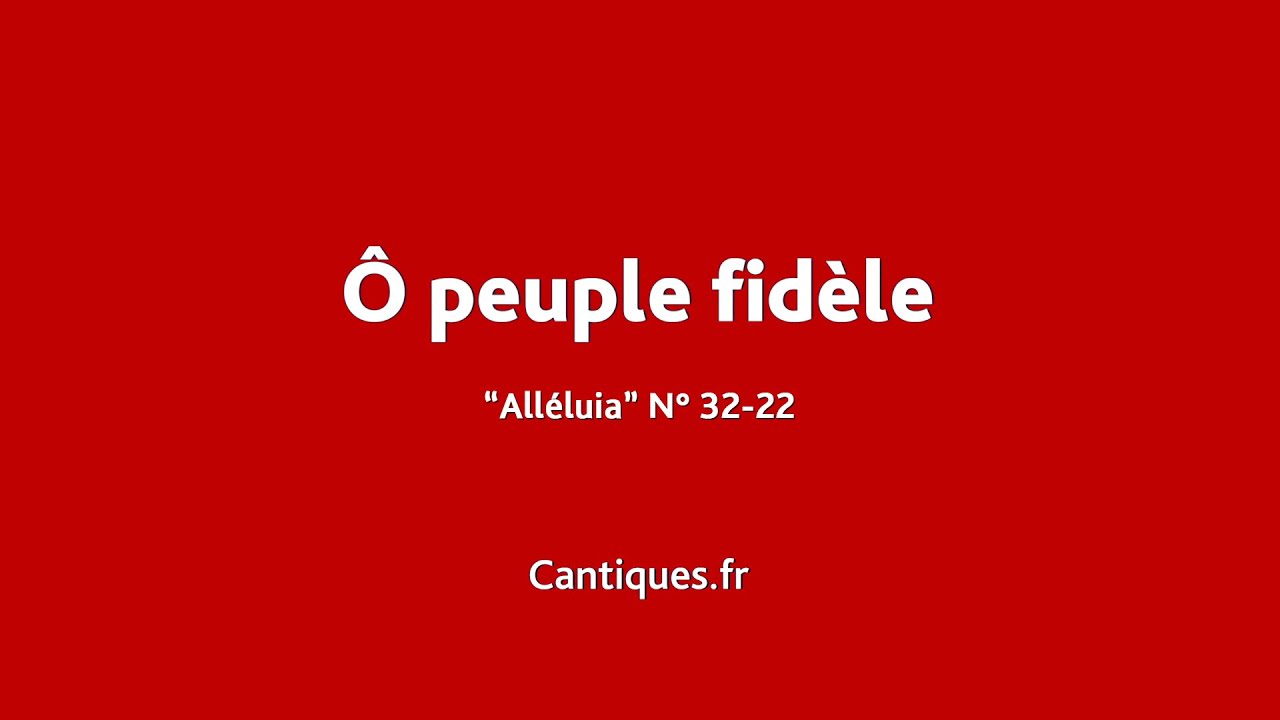 Ô peuple fidèle