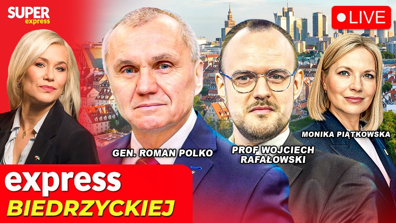 🔴 EXPRESS BIEDRZYCKIEJ | GEN. ROMAN POLKO, PROF. WOJCIECH RAFAŁOWSKI, MONIKA PIĄTKOWSKA [NA ŻYWO]