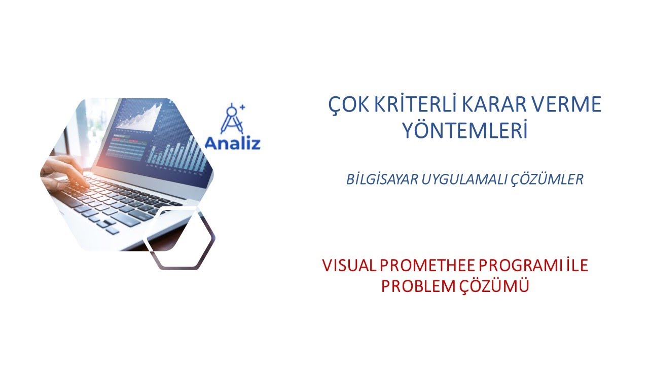 Visual PROMETHEE Programı ile Problem Çözümü