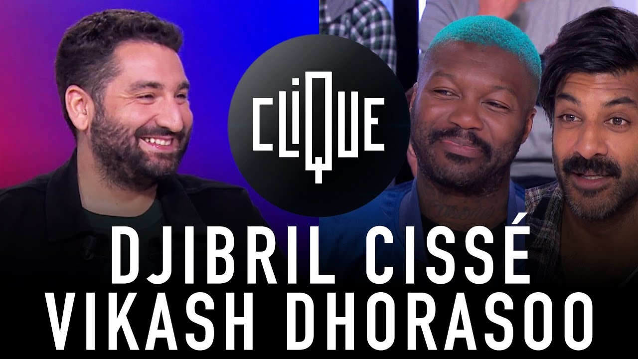 Clique x Djibril Cissé & Vikash Dhorasoo - CANAL+