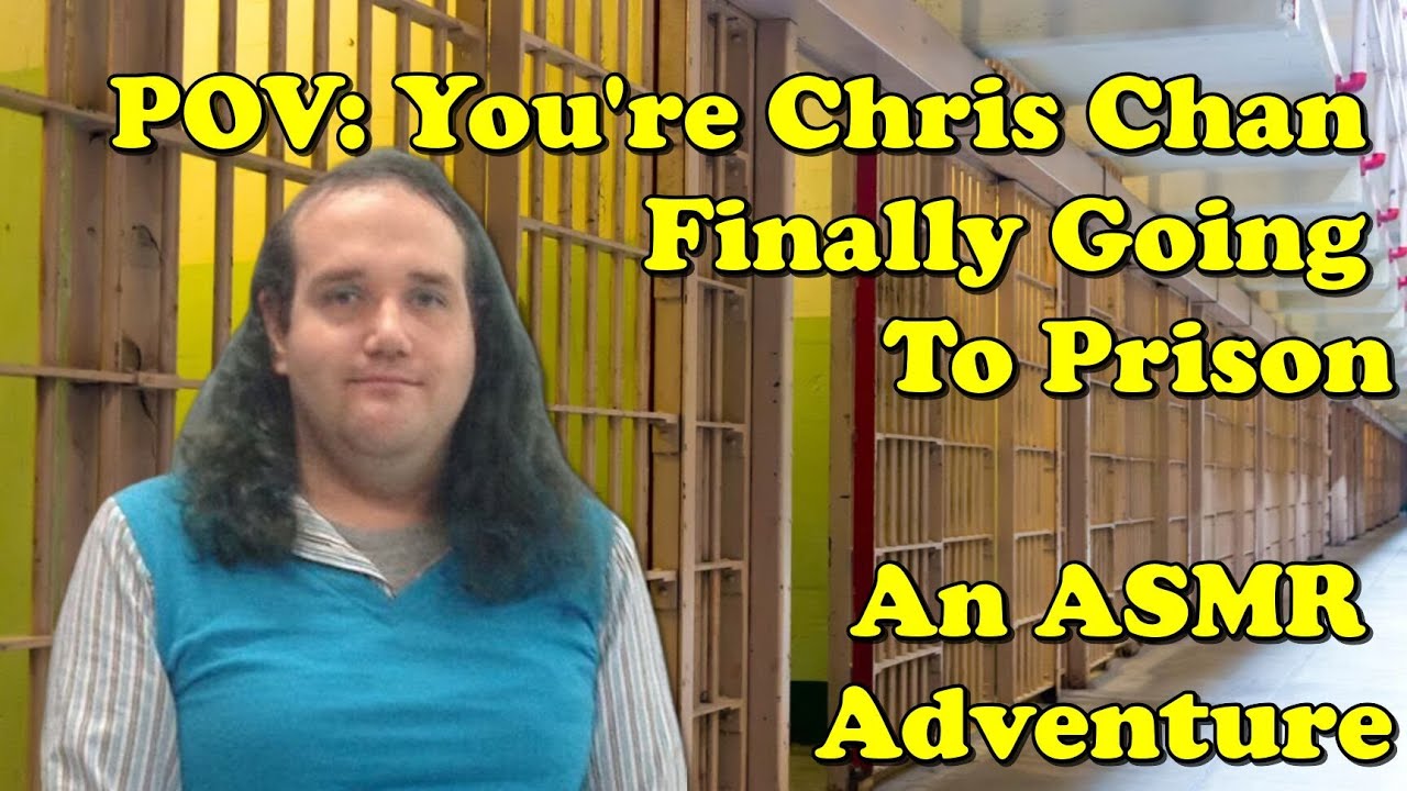 POV: You're Chris Chan Going Into Prison - An ASMR Adventure