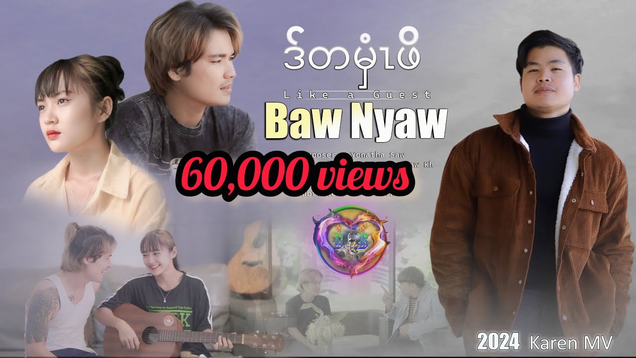 Baw Nyaw - Like a guest (Karen's love song) 2024 MV