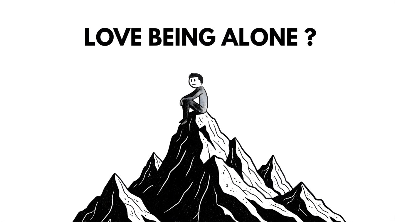 Why Some People Love Being Alone