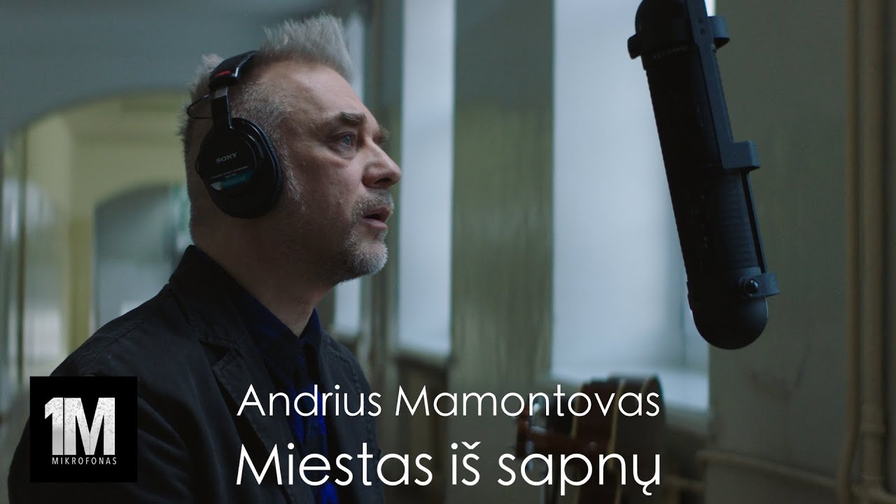 ANDRIUS MAMONTOVAS - Miestas iš sapnų | 1Mikrofonas