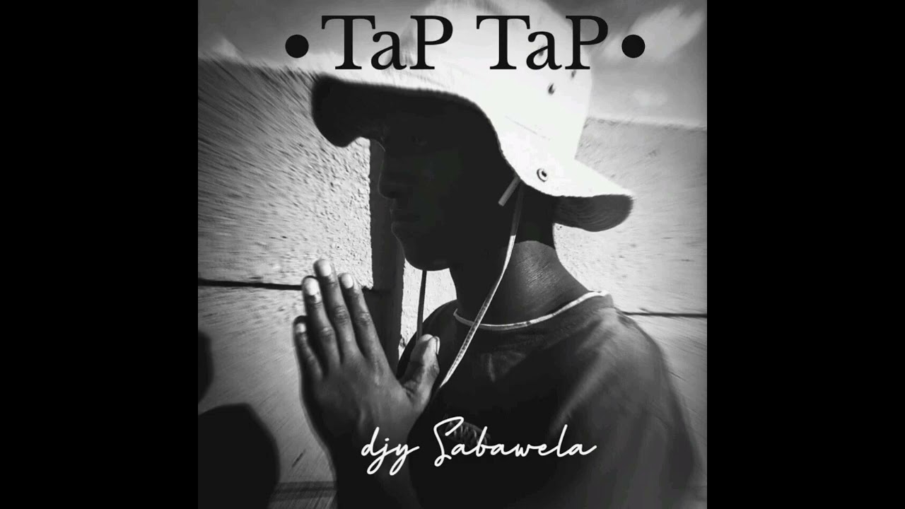 Tap Tap (Trip to stellen)_djy sabawela