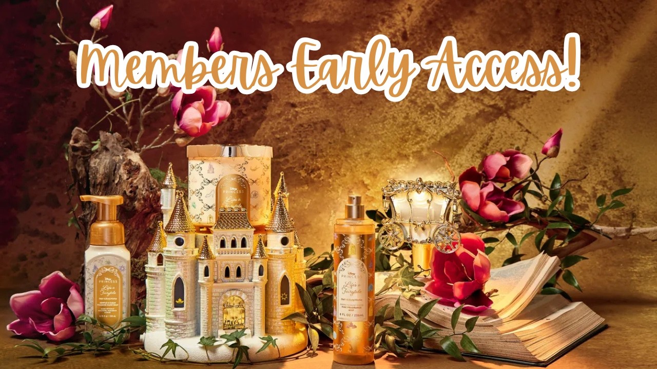 Disney Princess Bath and Body Works Collab 2.0 Member Early Access! 👑