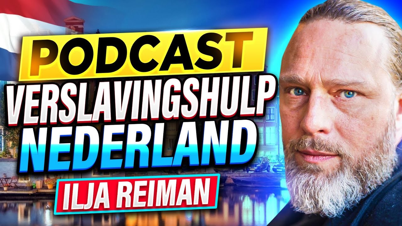 Verslavingshulp Nederland Podcast: Een Gesprek met Ilja Reiman over Verslaving