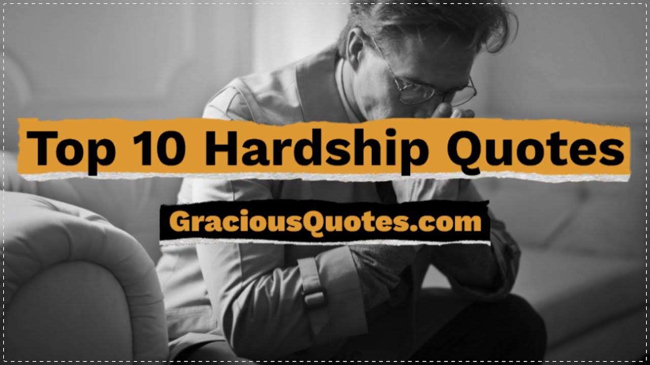 Top 10 Hardship Quotes - Gracious Quotes