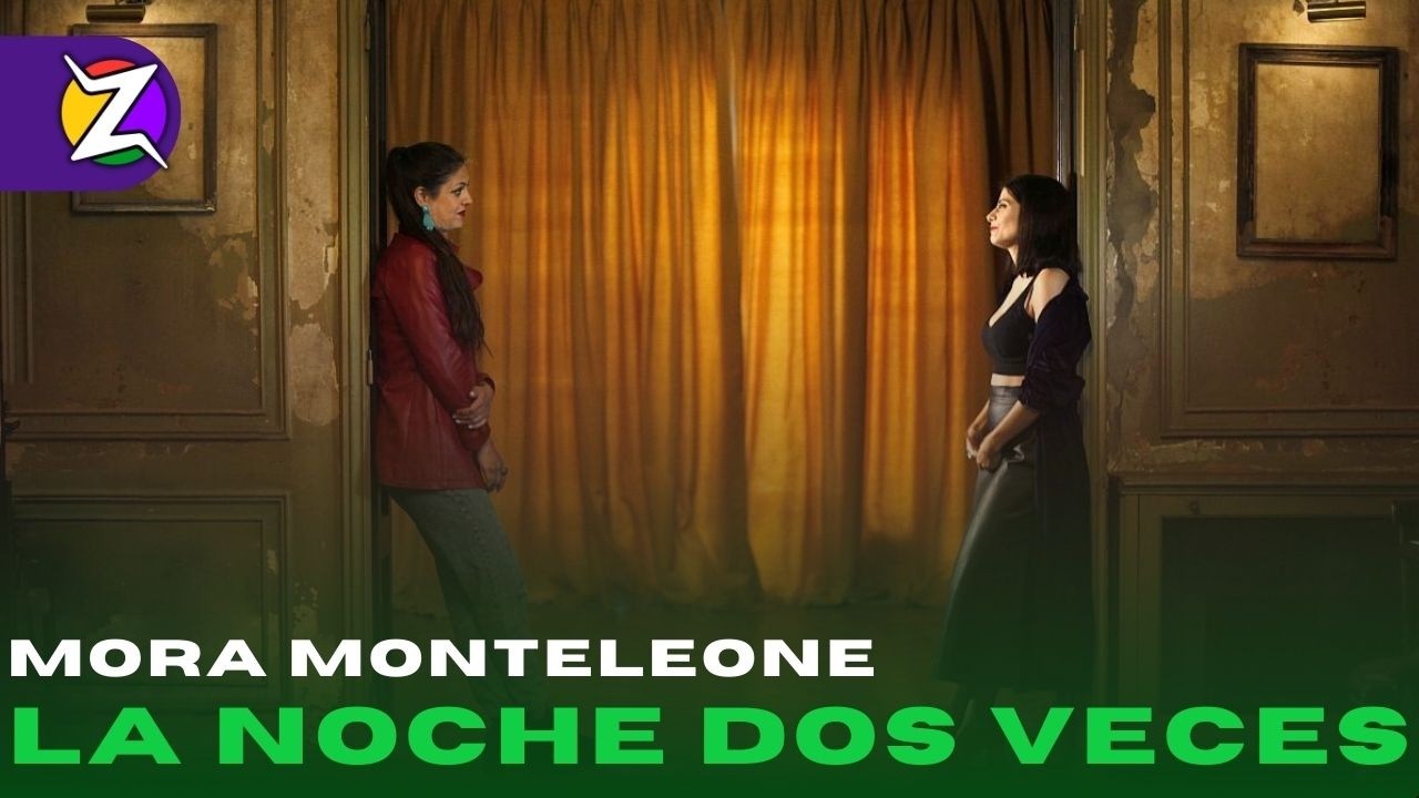 MORA MONTELEONE | La Noche Dos Veces