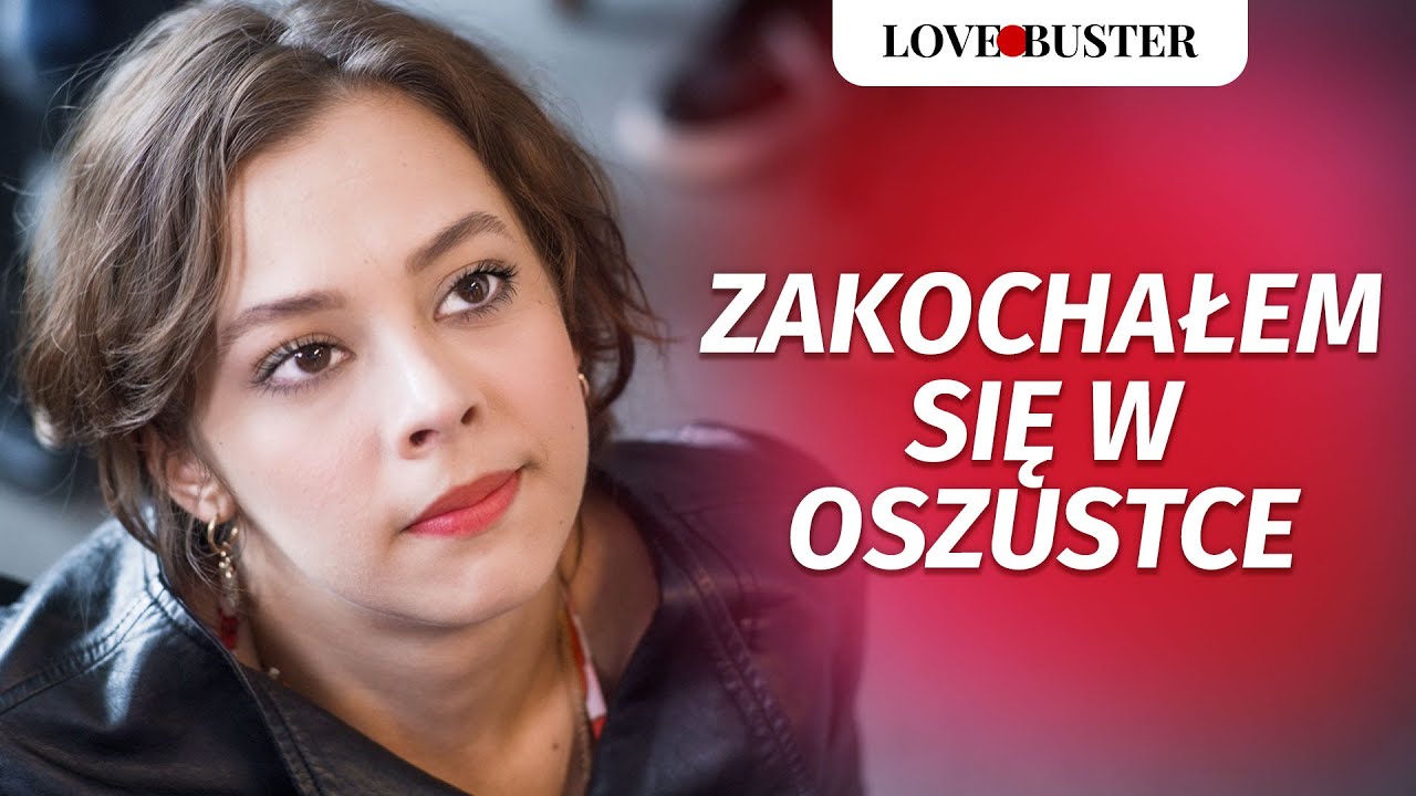 Zakochałem się w oszustce | @LoveBuster Polska