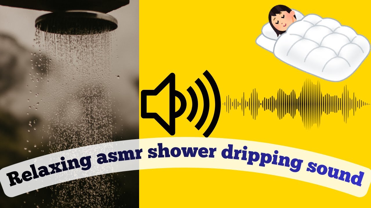 RELAXING ASMR SHOWER DRIPPING SOUND