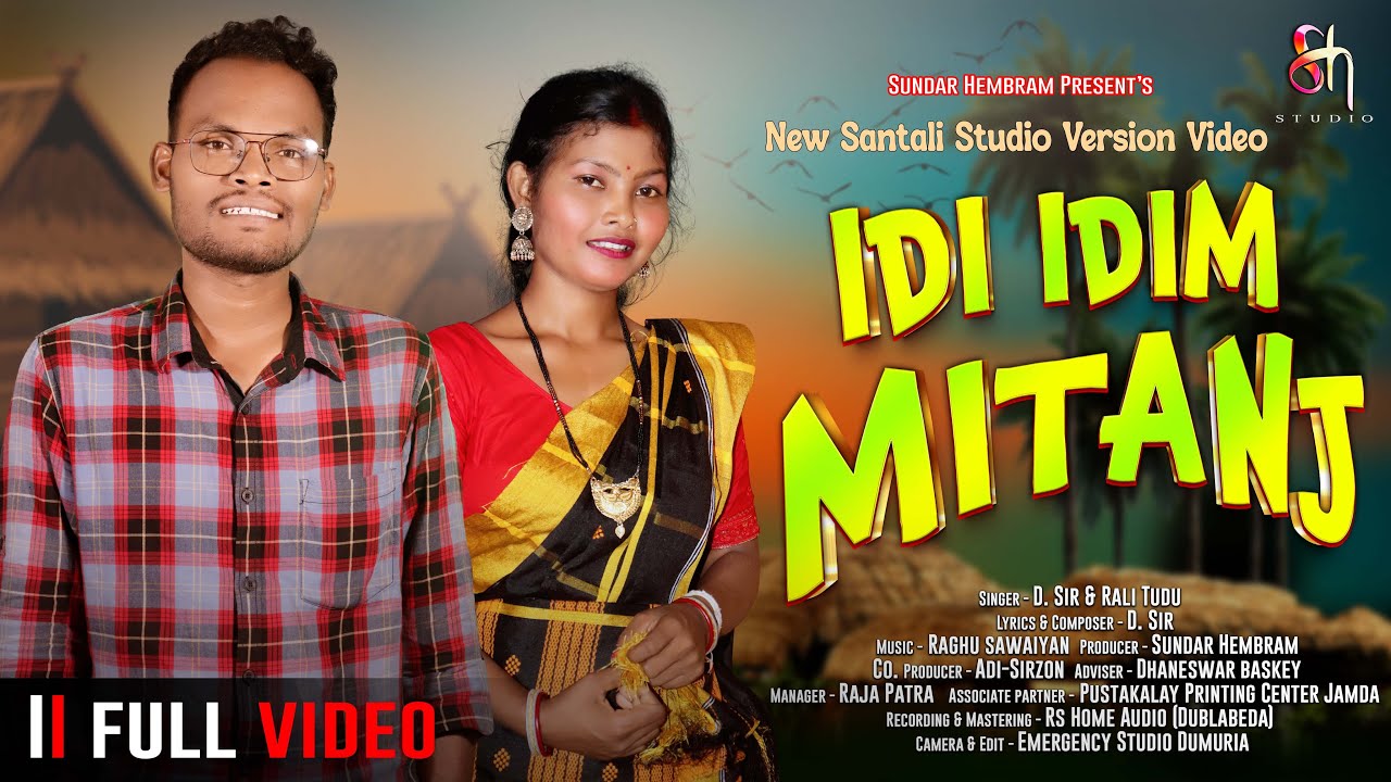 IDI IDIM MITANJ |NEW SANTAL STUDIO VERSION VIDEO  |D SIR & RALI TUDU