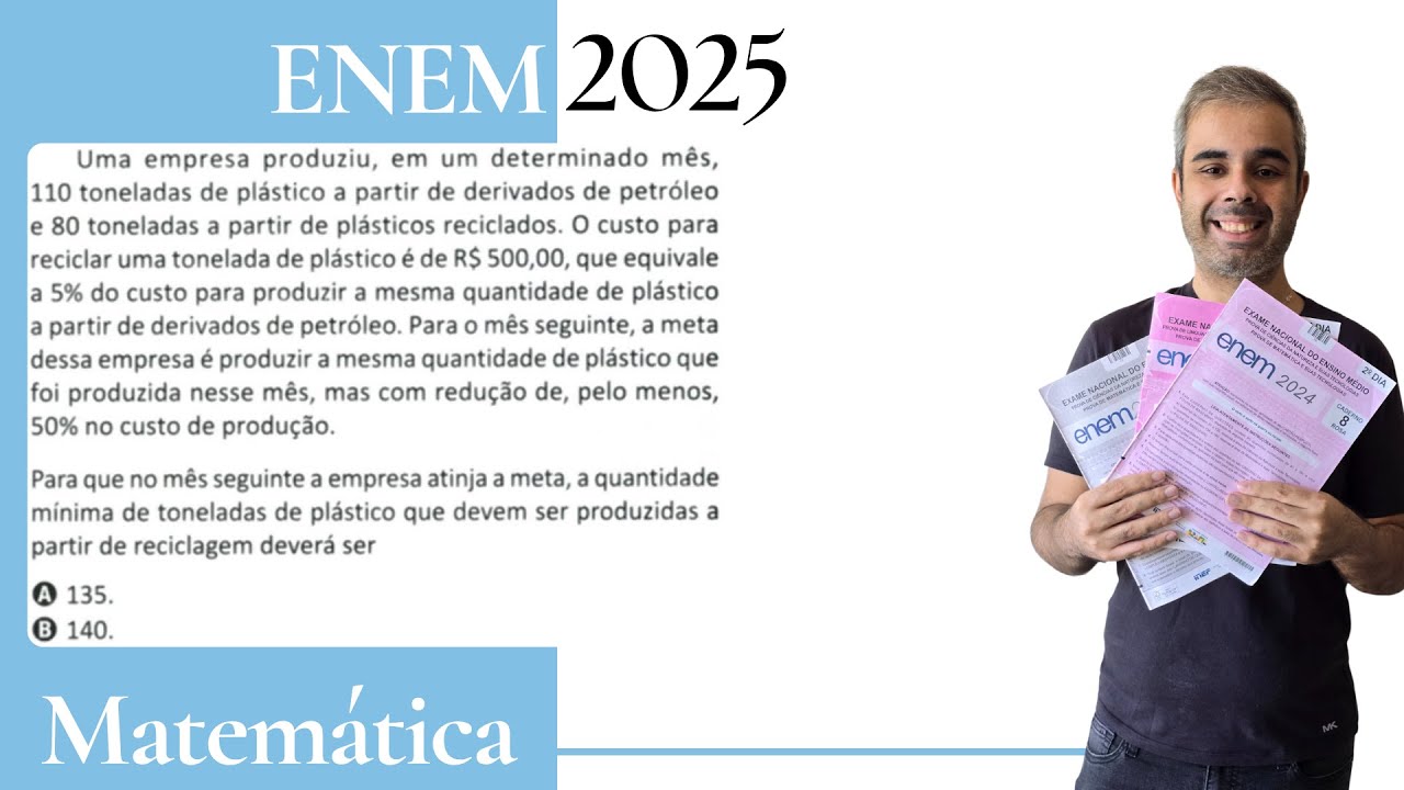 ENEM 2025 - Uma empresa produziu em um determinado mês 110 toneladas de plástico a partir de